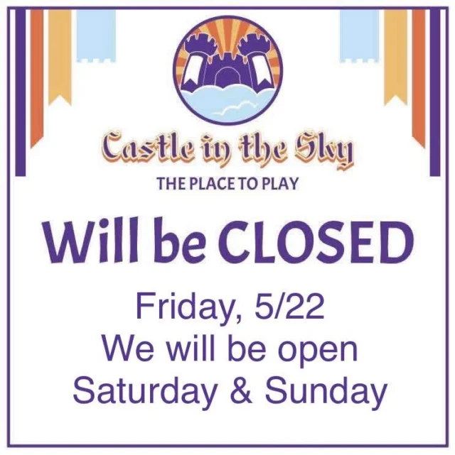 We are closed today, 5/22.

We will be open Saturday 5/23, and Sunday 5/24.