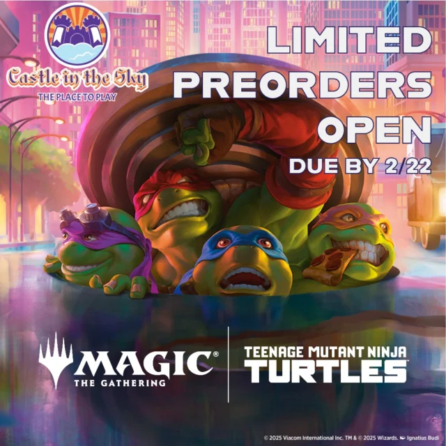 Cowabunga, Planeswalkers!

Preorders for MTG x TMNT are officially open, and our allocation is very limited!

Don’t wait - message us or stop by the shop ASAP to secure yours.

🎉 Prerelease Events:
📅 Saturday, February 28 & Sunday March 1
⏰ 1:00 PM
📅 Wednesday, March 4 & Thursday March 5
⏰ 6:00 PM

Should we host a 🍕 pizza party during prerelease? Let us know in the comments!

#CastleInTheSkyGames #ThePlaceToPlay #AlpineTX #FriendlyLocalGameStore #MagicTheGathering #Prerelease #MTGxTMNT #TMNT