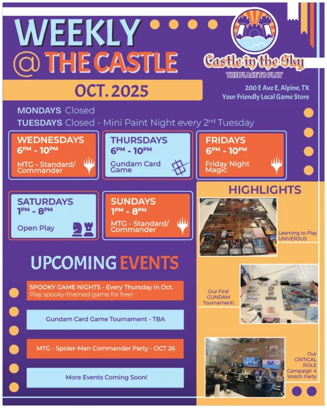 Here's what's happening at the Castle this October!

🎨 - Mini Paint Night TOMORROW!
Join us as we paint some rather spooky and monstrous minis themed around Halloween.

🎃 - Spooky Game Nights EVERY THURSDAY!
Play scary/spooky games for free at the Castle!

And of course, stop by #theplacetoplay to check out our vast library of games, sling some cards, or hang out in our space.

 #castleintheskygames #alpinetx #friendlylocalgamestore #mtg #GundamCardGame #minipainting #tcgcommunity #localarcade